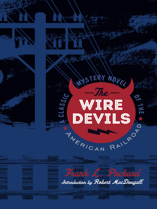 Title details for The Wire Devils by Frank L. Packard - Available
